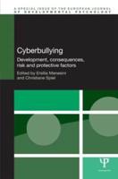 Cyberbullying: Development, Consequences, Risk and Protective Factors