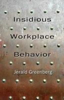 Insidious Workplace Behavior