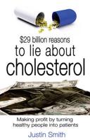 $29 Billion Reasons to Lie About Cholesterol