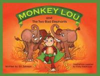 Monkey Lou and the Two Bad Elephants