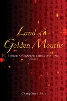 Land of the Golden Mouths Volume 2