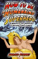 How to Be a Humankind Superhero