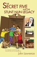 The Secret Five and the Stunt Nun Legacy