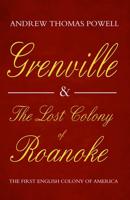 Grenville and the Lost Colony of Roanoke