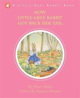 How Little Grey Rabbit Got Back Her Tail