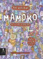 The World of Mamoko in the Time of Dragons