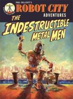 The Indestructible Metal Men