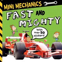 Mini Mechanics Fast and Mighty