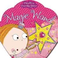 Camilla the Cupcake Fairy: Magic Wand