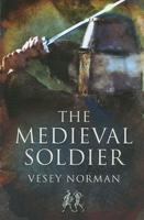 The Medieval Soldier
