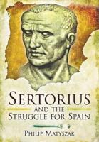 Sertorious and the Struggle for Spain