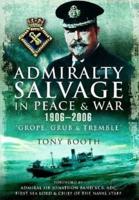 Admiralty Salvage in Peace and War, 1906-2006