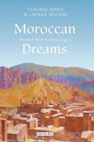 Moroccan Dreams: Oriental Myth, Colonial Legacy