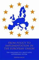 From Policy to Implementation in the European Union: The Challenge of a Multi-level Governance System