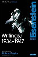 Sergei Eisenstein Selected Works. Volume 3 Writings, 1934-1947