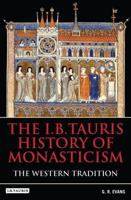 The I.B. Tauris History of Monasticism