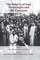 The Baha'is of Iran, Transcaspia and the Caucasus