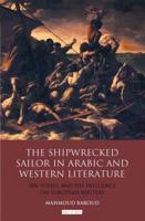 The Shipwrecked Sailor in Arabic and Western Literature