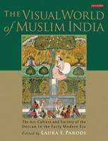 The Visual World of Muslim India