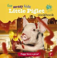 Little Piglet Cookbook for Messy Kids