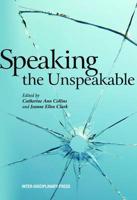 Speaking the Unspeakable