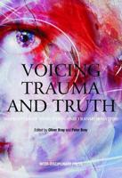 Voicing Trauma and Truth