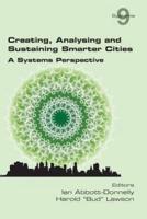 Creating, Analysing and Sustaining Smarter Cities: A Systems Perspective