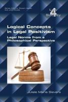 Logical Concepts in Legal Positivism: Legal Norms from a Philosophical Perspective