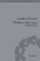 London Clerical Workers, 1880-1914: Development of the Labour Market