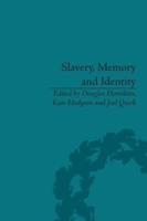 Slavery, Memory and Identity: National Representations and Global Legacies