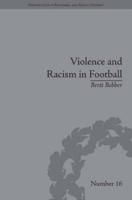 Violence and Racism in Football: Politics and Cultural Conflict in British Society, 1968-1998