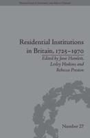 Residential Institutions in Britain, 1725-1970: Inmates and Environments