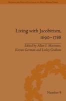 Living with Jacobitism, 1690-1788: The Three Kingdoms and Beyond