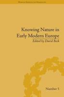 Knowing Nature in Early Modern Europe