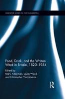 Food, Drink and the Written Word in Britain, 1820-1954