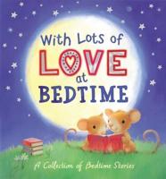 With Lots of Love at Bedtime