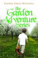 The Garden Adventure Series