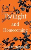 Twilight and Homecoming
