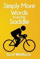 Simply More Words from the Saddle
