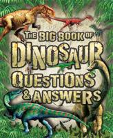 The Big Book of Dinosaur Questions & Answers