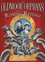 The Oldmoor Orphans and the Rodents' Revenge