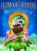 The Oldmoor Orphans and the Brothers Gym