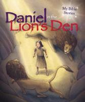 My Bible Stories: Daniel in the Lions' Den