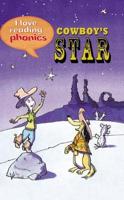 I Love Reading Phonics Level 1: Cowboy's Star