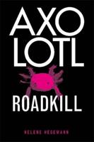 Axolotl Roadkill