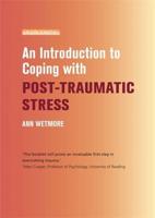 An Introduction to Coping With Post-Traumatic Stress