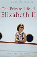 A Brief History of the Private Life of Elizabeth II