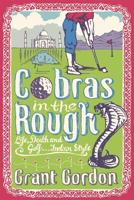 Cobras in the Rough