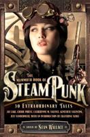 The Mammoth Book of Steampunk