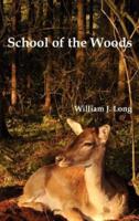 School of the Woods: Some Life Studies of Animal Instincts and Animal Training